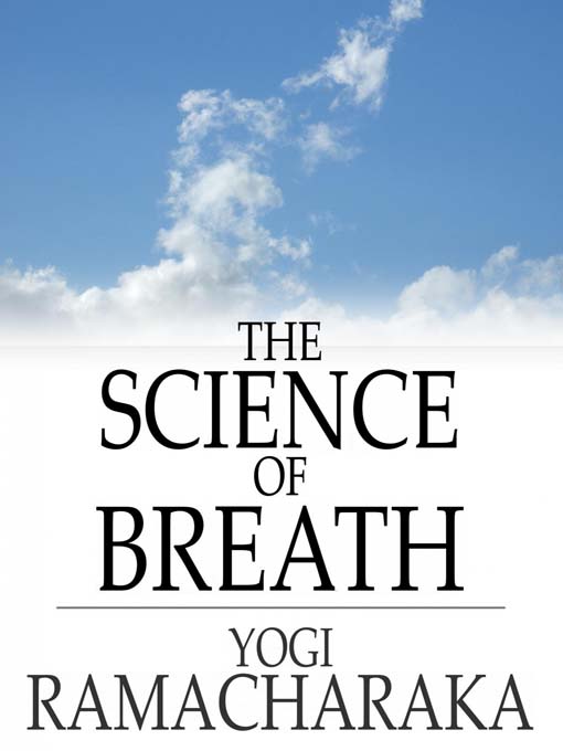Title details for The Science of Breath by Yogi Ramacharaka - Available